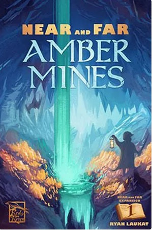 Near and Far: Amber Mines Expansion