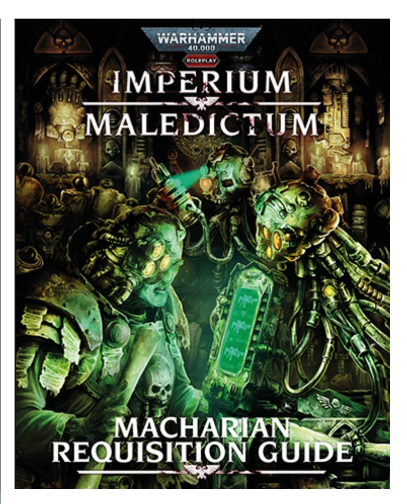 Macharian Warhammer 40K RPG: Imperium Maledictum - Macharian Requisition Guide