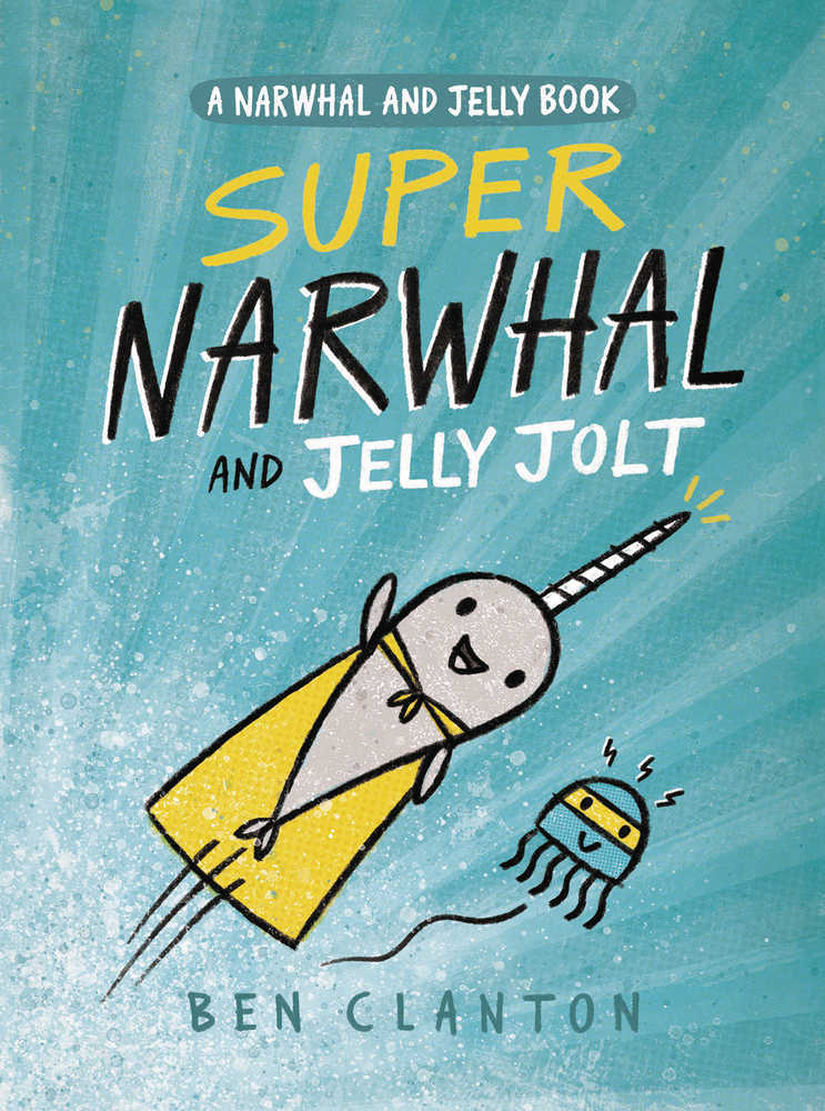 Narwhal & Jelly Graphic Novel Volume 02 Super Narwhal & Jelly Jolt