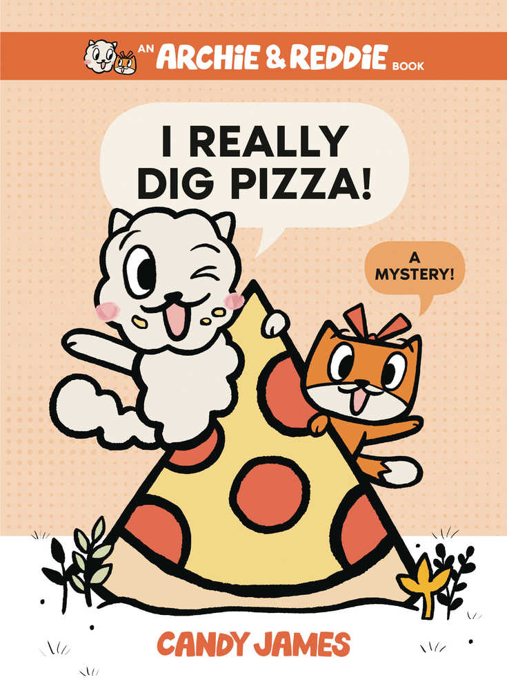 Archie & Reddie Graphic Novel Volume 01 I Really Dig Pizza  A Mystery