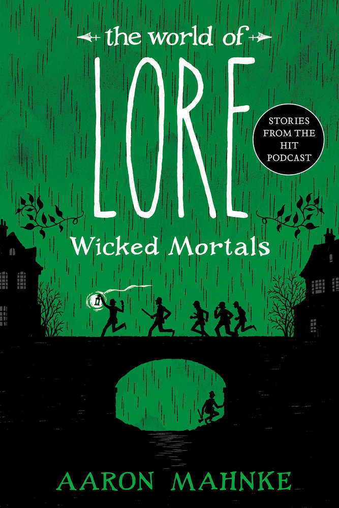 The World Of Lore: Wicked Mortals