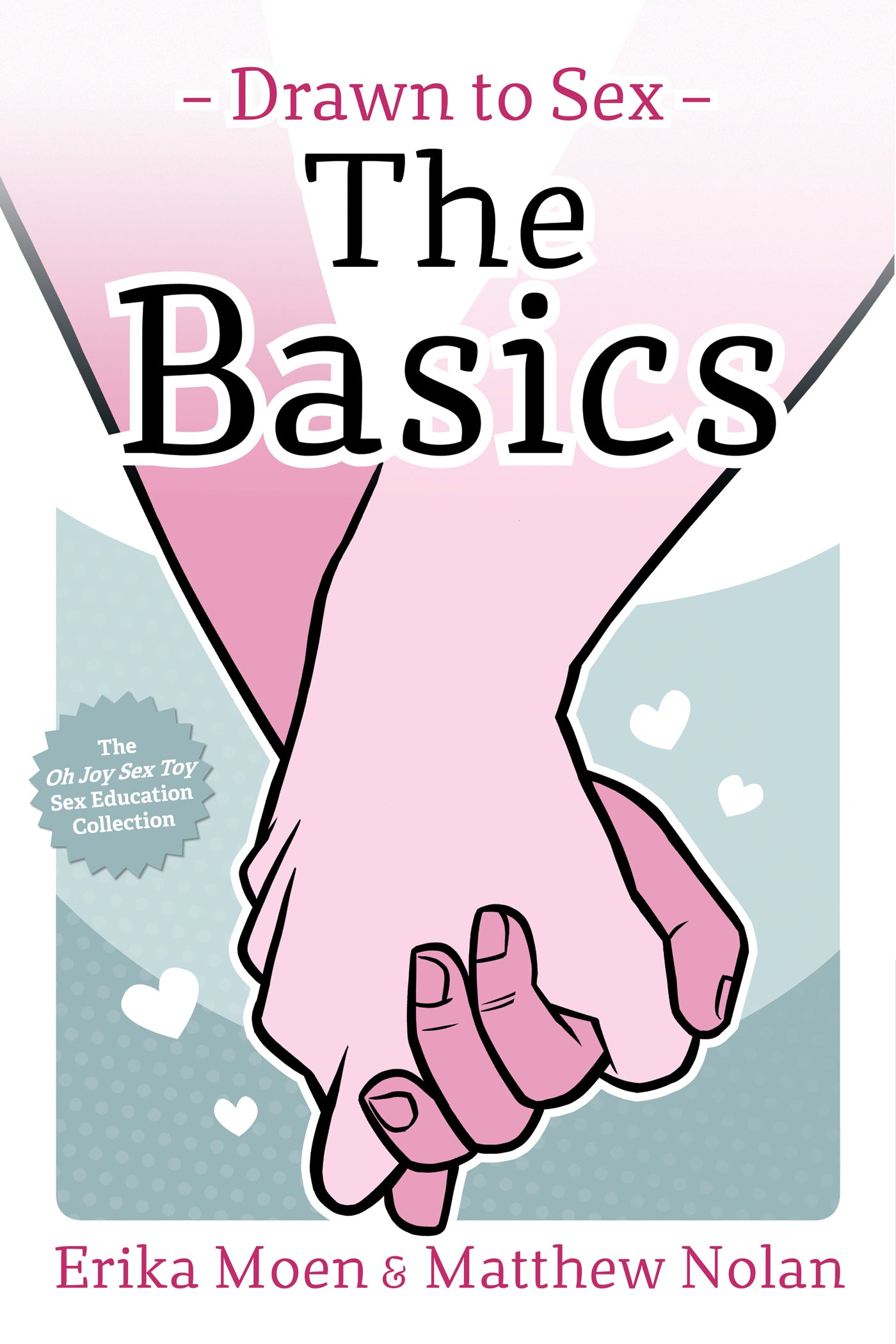 Drawn To Sex Graphic Novel Sex Basics Oh Joy Sex Toy (Mature)*