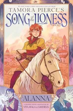 Tamora Pierce's Song of the Lioness, Book 1: Alanna