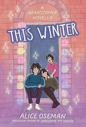 This Winter: A Heartstopper Novella