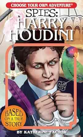 Choose Your Own Adventure Spies: Harry Houdini