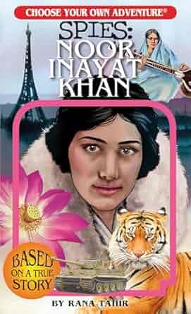Choose Your Own Adventure Spies: Noor Inayat Khan