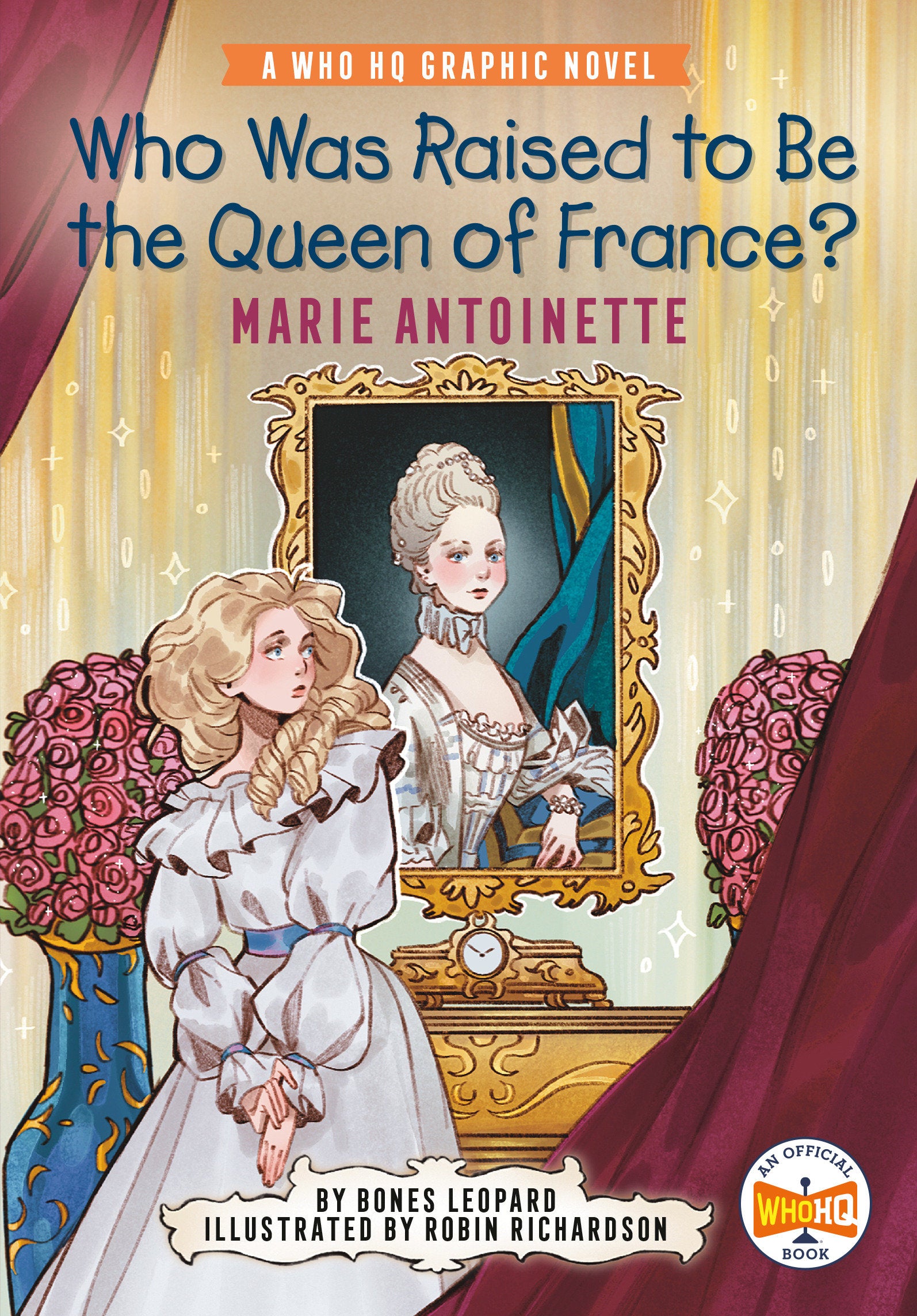 Who Was Raised To Be The Queen Of France?: Marie Antoinette