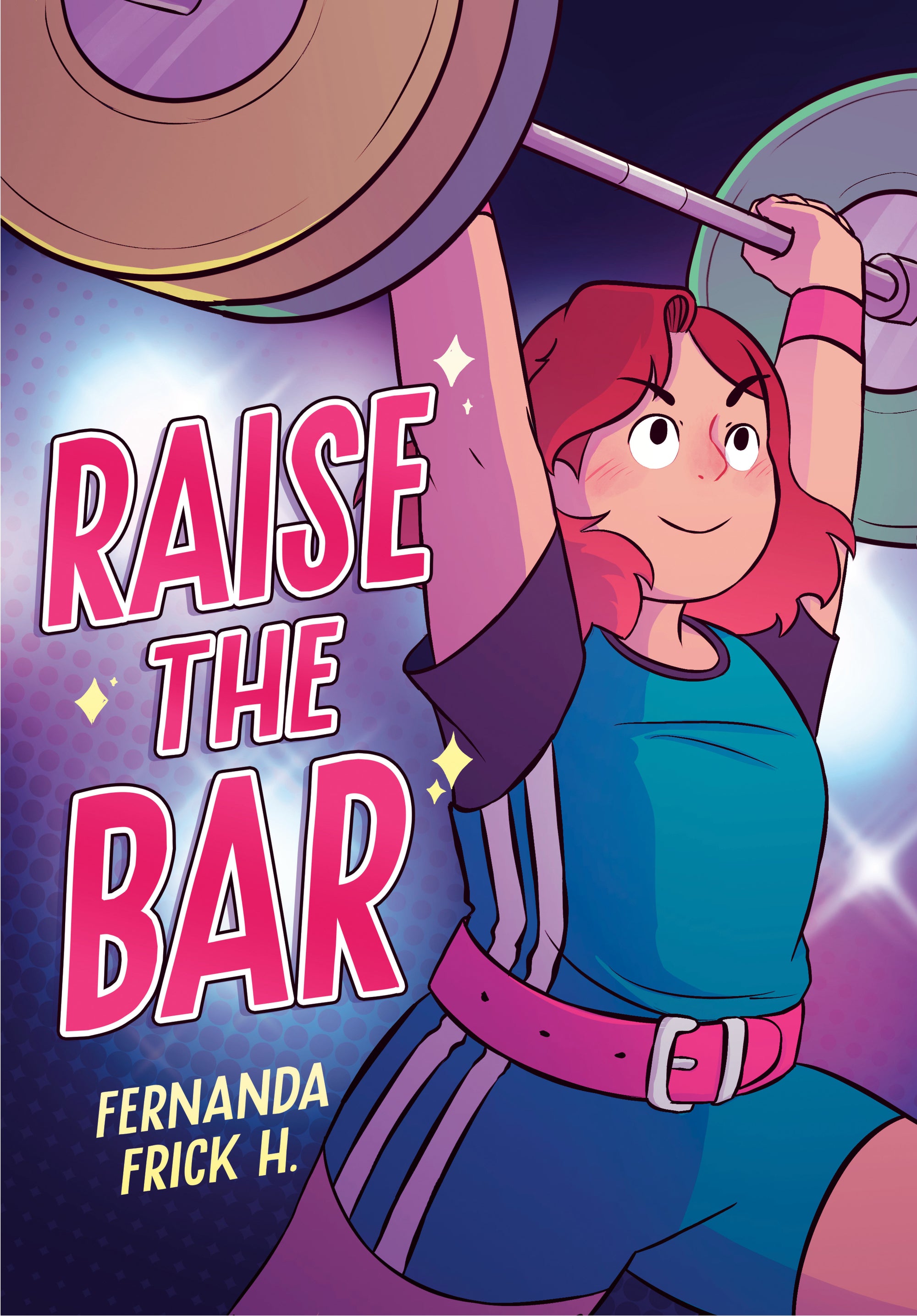 Raise The Bar: A Graphic Novel SC