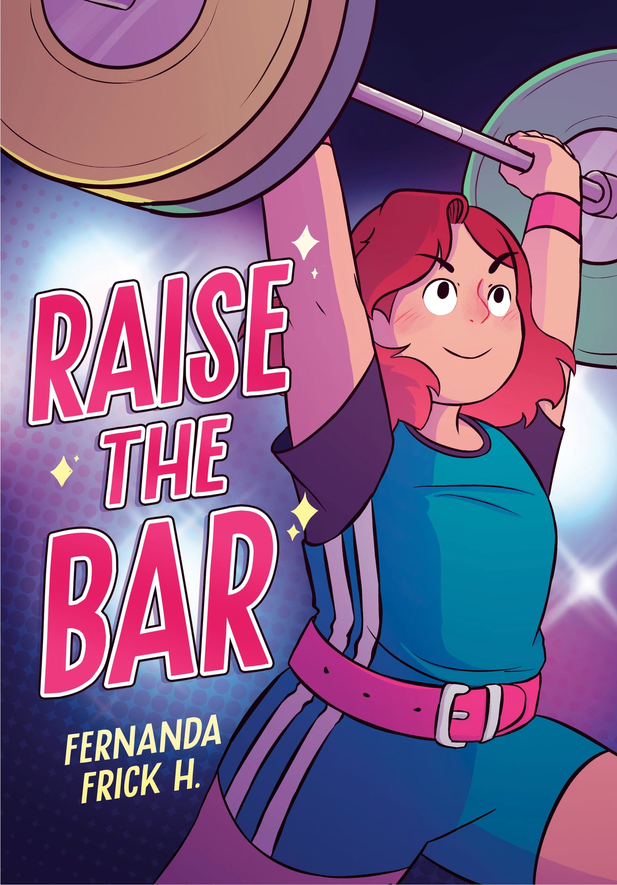 Raise The Bar: A Graphic Novel HC