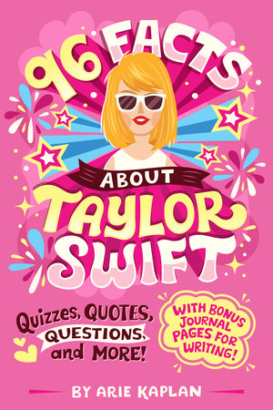 96 Facts About Taylor Swift: Quizzes, Quotes, Questions, and More !