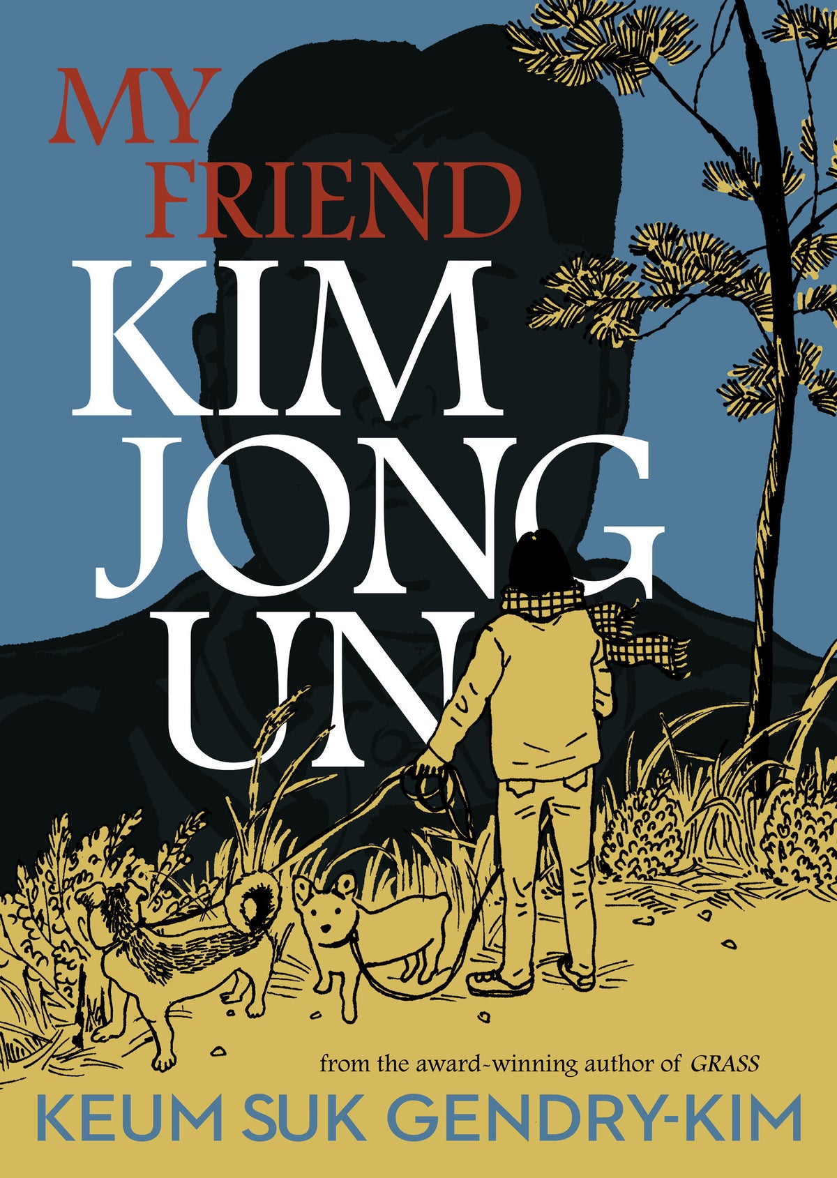 My Friend Kim Jong Un