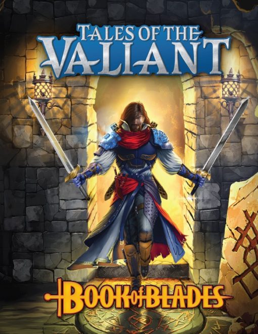 Tales of the Valiant RPG: Book of Blades (Hardcover)