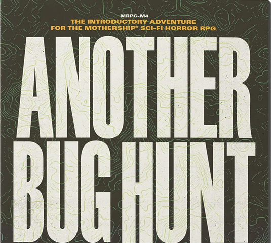 Mothership RPG: Another Bug Hunt