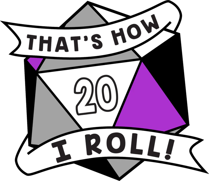 That's How I Roll Asexual Pin
