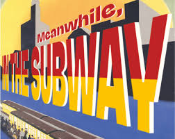 Meanwhile, In the Subway