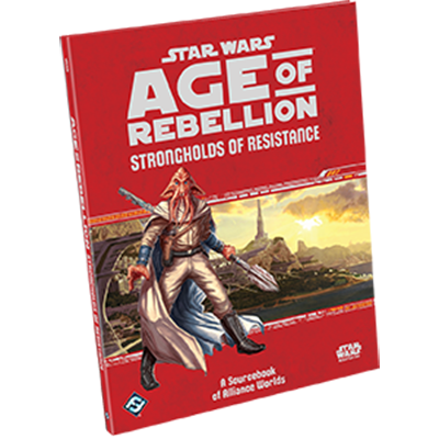 Star Wars RPG Age of Rebellion Strongholds of Resistance