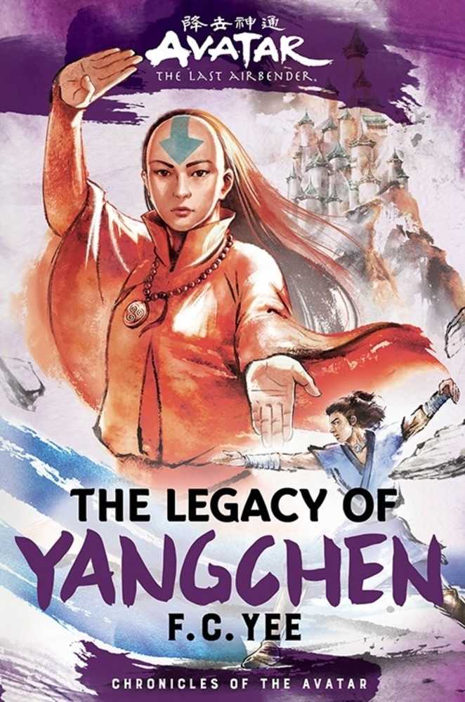 Avatar Last Airbender Legacy Of Yangchen Hardcover Novel