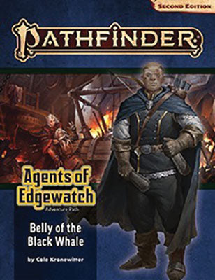 Pathfinder RPG: Adventure Path - Agents of Edgewatch Part 5 - Belly of the Black Whale (P2)